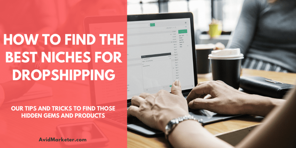 How To Find The Best Niches For Dropshipping Top 10 Picks